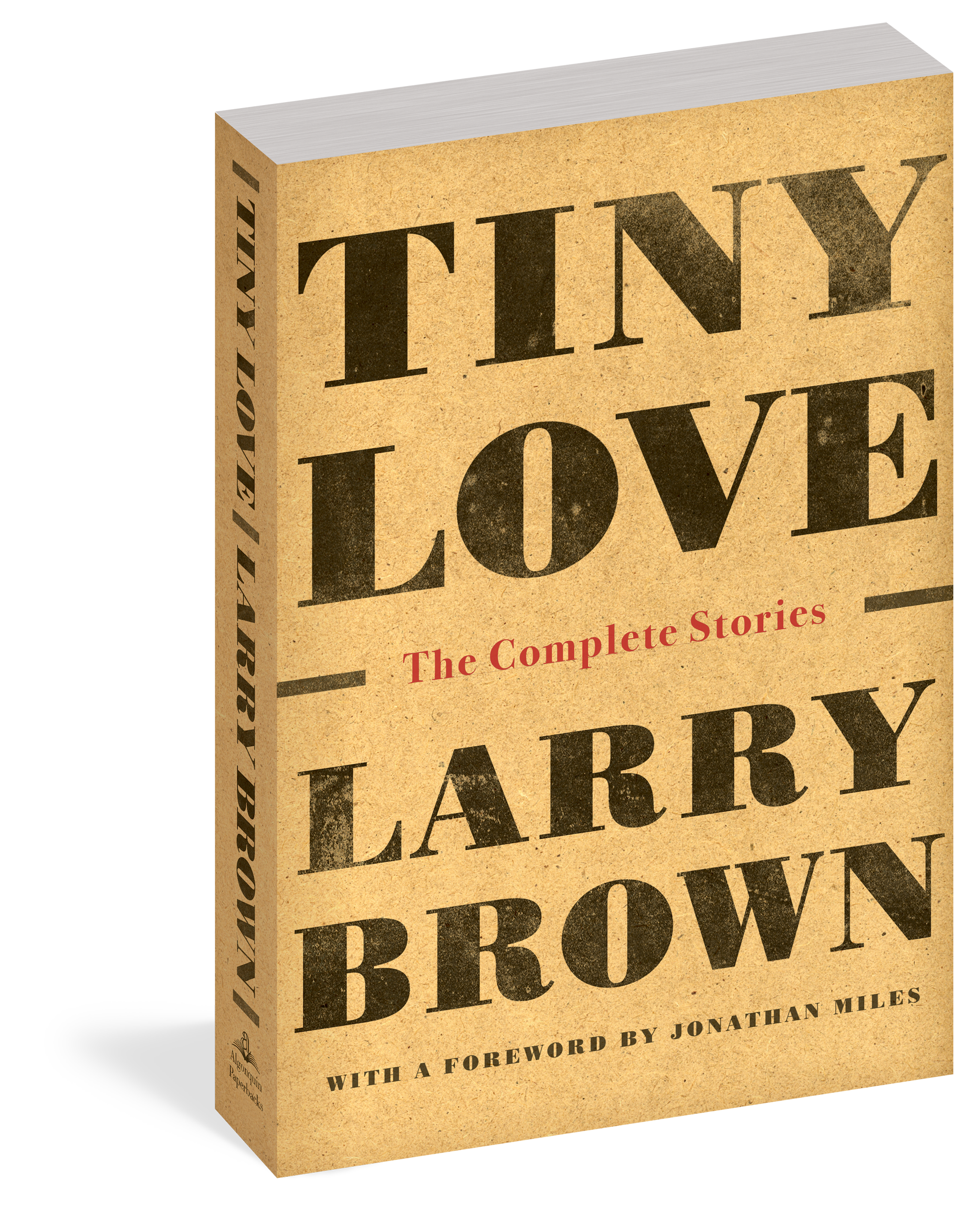 <em>Tiny Love</em>: The Complete Stories of Larry Brown