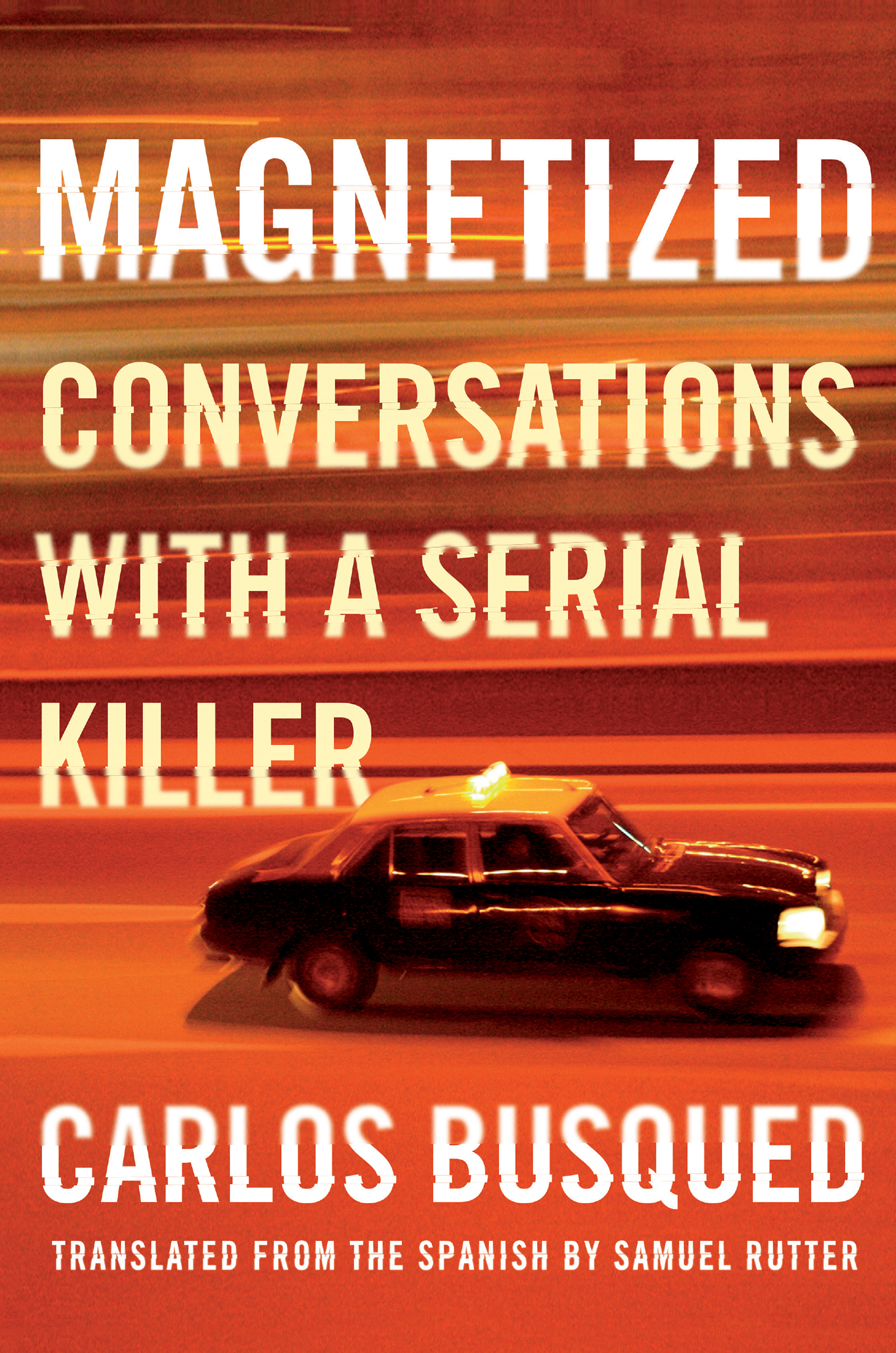 <em>Magnetized: Conversations with a Serial Killer</em>