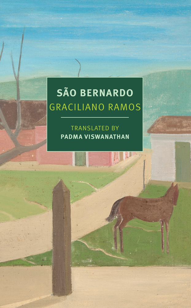 <em>São Bernardo</em>: A Novel by Graciliano Ramos