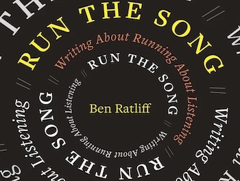 A Rare Breed of Listener | Ben Ratliff’s <em>Run the Song</em>