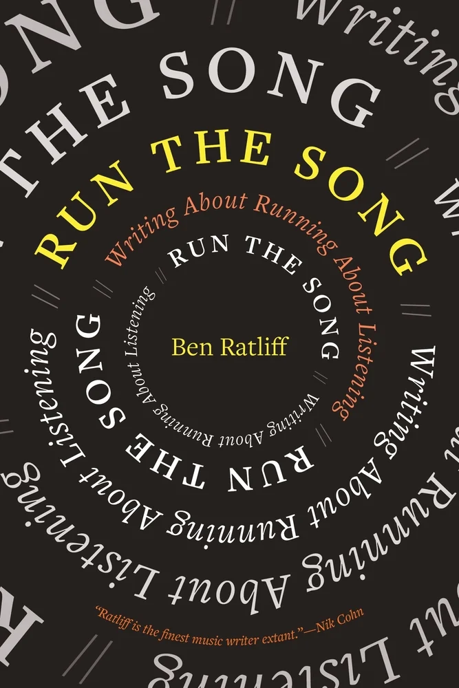 A Rare Breed of Listener | Ben Ratliff’s <em>Run the Song</em>