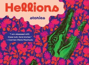 A Fresh Blend of Southern Gothic Weirdness | Julia Elliott’s <em>Hellions</em>
