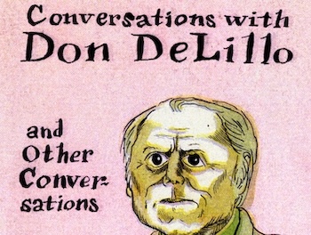 Conversations with Don DeLillo and Other Conversations